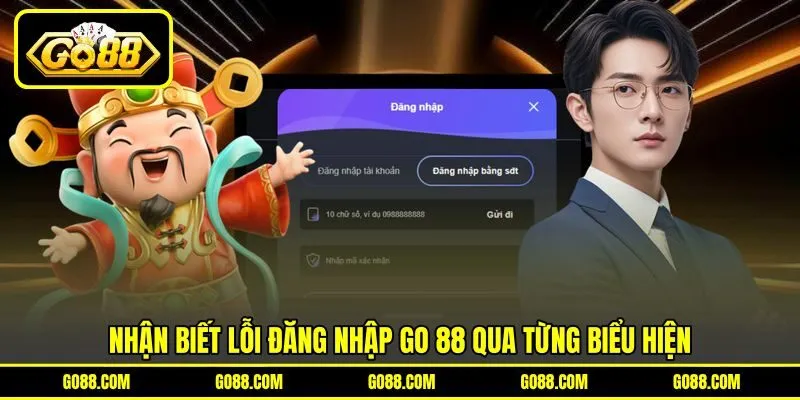 Nhận biết lỗi đăng nhập GO 88 qua từng biểu hiện