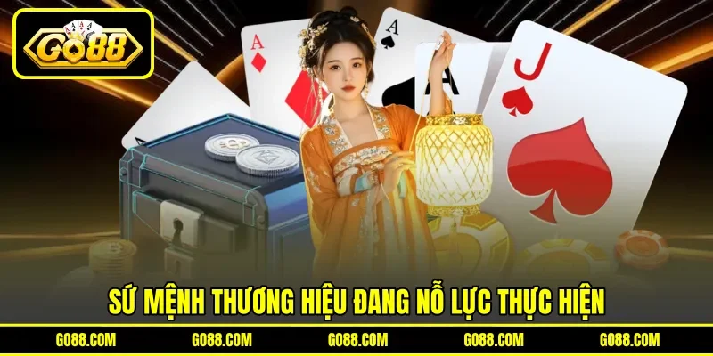 Sứ mệnh thương hiệu đang nỗ lực thực hiện