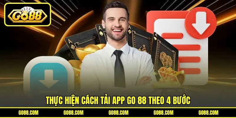 Thực hiện cách tải app GO 88 theo 4 bước Thực hiện cách tải app GO 88 theo 4 bước