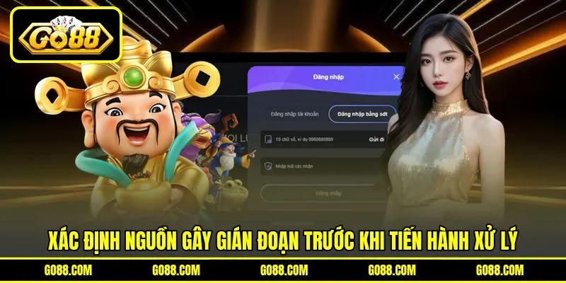 Xác định nguồn gây gián đoạn trước khi tiến hành xử lý